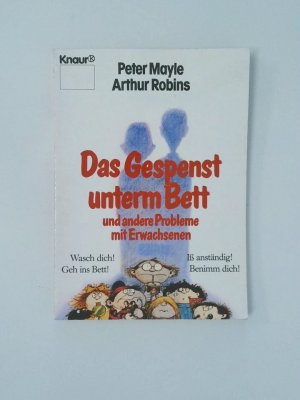 gebrauchtes Buch – Mayle, Peter – Das Gespenst unterm Bett und andere Probleme mit Erwachsenen Peter Mayle. Arthur Robins. Aus d. Engl. von Sonja Hauser