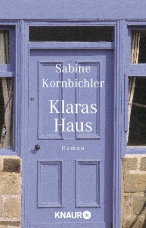 gebrauchtes Buch – Sabine Kornbichler – Klaras Haus Roman