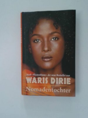 Nomadentochter : Roman. Waris Dirie und Jeanne D'Haem. Dt. von Theda Krohm-Linke, Club-Taschenbuch