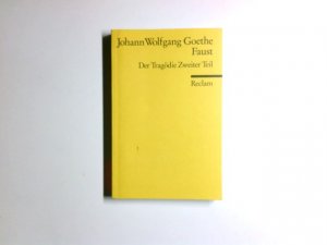 gebrauchtes Buch – Goethe, Johann Wolfgang von: Faust; Teil: Teil 2., Der Tragödie zweiter Teil : in 5 Akten. Reclams Universal-Bibliothek ; Nr. 2