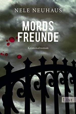 gebrauchtes Buch – Nele Neuhaus – Mordsfreunde : Kriminalroman. List-Taschenbuch ; 60886