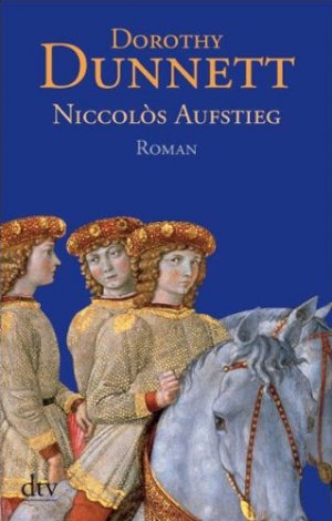 gebrauchtes Buch – Dorothy Dunnett – NiccolÃ²s Aufstieg : Roman. Dt. von Britta Mümmler und Mechtild Sandberg-Ciletti / Dunnett, Dorothy: ... Buch der Romanreihe "Das Haus NiccolÃ²" ; 1; dtv ; 21037