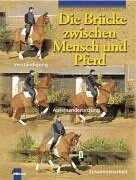 gebrauchtes Buch – Pourtavaf, Ariane (Mitwirkender) und Herbert Meyer – Die Brücke zwischen Mensch und Pferd : Verständigung, Auseinandersetzung, Zusammenarbeit. Ariane Pourtavaf ; Herbert Meyer