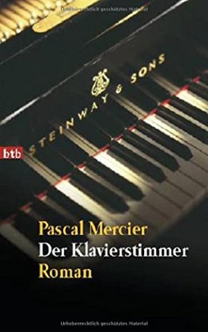 gebrauchtes Buch – Pascal Mercier – Der Klavierstimmer : Roman. Goldmann ; 72654 : btb