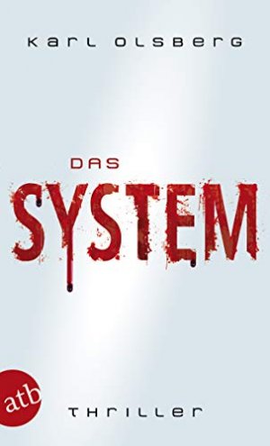 gebrauchtes Buch – Karl Olsberg – Das System : Thriller. Aufbau-Taschenbücher ; 2367 gebrauchtes Buch – Karl Olsberg – Das System : Thriller. Aufbau-Taschenbücher ; 2367