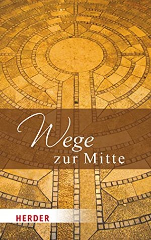 gebrauchtes Buch – Neundorfer, German  – Wege zur Mitte. herausgegeben von German Neundorfer / Sonderband ; 2016