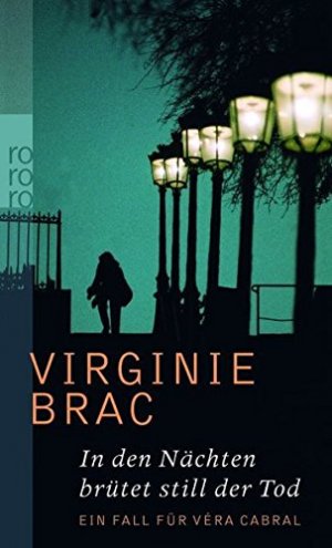 gebrauchtes Buch – Virginie Brac – In den Nächten brütet still der Tod : Roman ; [ein Fall für Véra Cabral]. Dt. von Kerstin Krolak / Rororo ; 24242