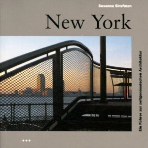 gebrauchtes Buch – New York. Ein Führer zur zeitgenössischen Architektur