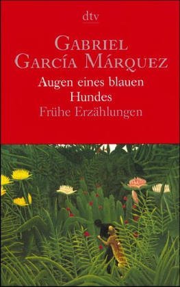 gebrauchtes Buch – García, Márquez Gabriel, Gabriel García-Márquez und Gabriel Garcia Marquez – Augen eines blauen Hundes