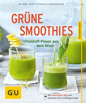 gebrauchtes Buch – Guth, Christian – Grüne Smoothies: Vitalstoff-Power aus dem Mixer