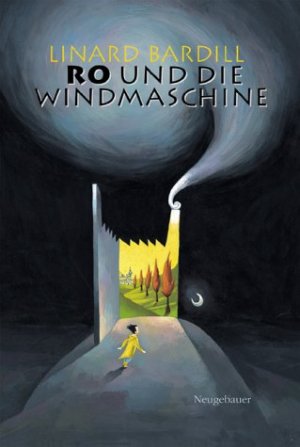 gebrauchtes Buch – Linard Bardill – Ro & die Windmaschine : [Kinder. Jugendroman] / / Bardill, Linard: Band ... der Ro-Trilogie ; 1