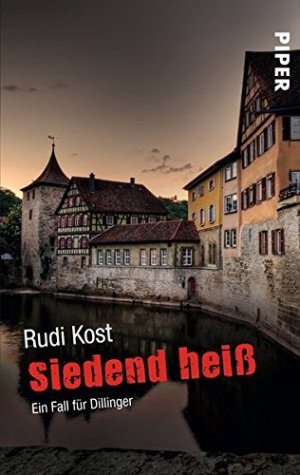 gebrauchtes Buch – Rudi Kost – Siedend heiß : ein Hohenlohe-Krimi. Piper ; 5358