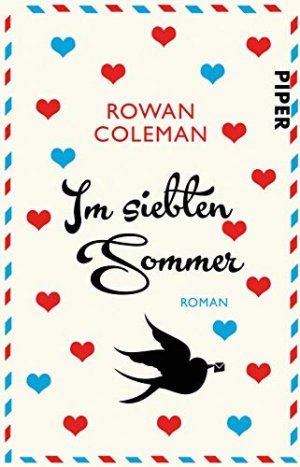 gebrauchtes Buch – Coleman, Rowan und Marieke Heimburger – Im siebten Sommer : Roman. Rowan Coleman ; aus dem Englischen von Marieke Heimburger / Piper ; 30803