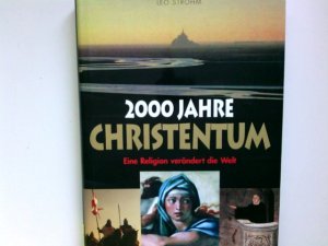 gebrauchtes Buch – Leo Strohm – 2000 Jahre Christentum