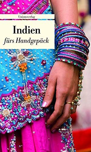 gebrauchtes Buch – Dieter Riemenschneider – Reise nach Indien: Kulturkompass fürs Handgepäck: Ein Kulturkompass. Herausgegeben und mit einer Einleitung von Dieter Riemenschneider. Herausgegeben ... Geschichten. Bücher fürs Handgepäck