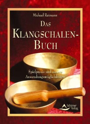 gebrauchtes Buch – Michael Reimann – Das Klangschalen-Buch Spielpraxis und andere Anwendungsmöglichkeiten