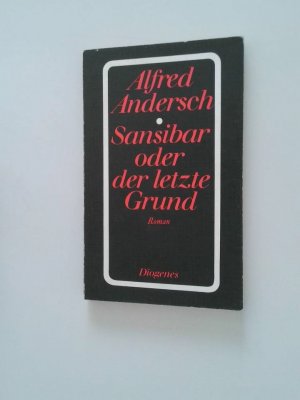 antiquarisches Buch – Alfred Andersch – Sansibar oder der letzte Grund. Roman. Bd. 2. Sansibar oder der letzte Grund : Roman