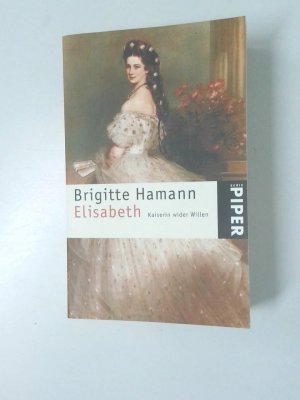 gebrauchtes Buch – Brigitte Hamann – Elisabeth: Kaiserin wider Willen