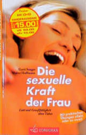 gebrauchtes Buch – Senger, Gerti und Walter Hoffmann – Die sexuelle Kraft der Frau Lust und Genussfähigkeit ohne Tabus