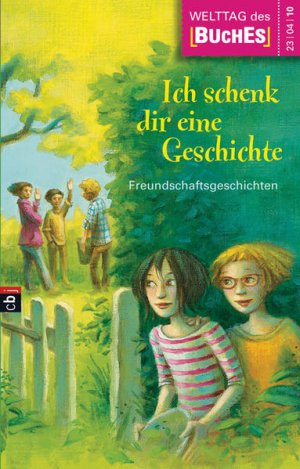 gebrauchtes Buch – Stiftung Lesen – Ich schenk dir eine Geschichte 2010 Freundschaftsgeschichten