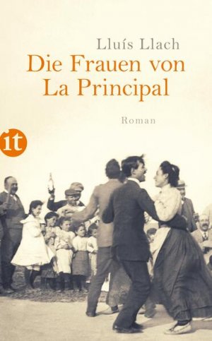 gebrauchtes Buch – Llach, Lluis und Petra Zickmann – Die Frauen von La Principal: Roman (insel taschenbuch) Roman