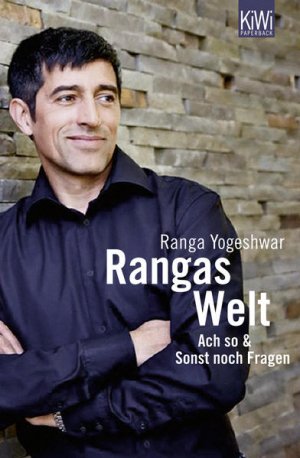 gebrauchtes Buch – Ranga Yogeshwar – Rangas Welt: Ach so! & Sonst noch Fragen? Ach so! & Sonst noch Fragen?