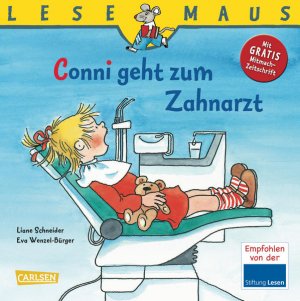 gebrauchtes Buch – Schneider, Liane und Eva Wenzel-Bürger – 56. Conni geht zum Zahnarzt : eine Geschichte von Liane Schneider. Mit Bildern von Eva Wenzel-Bürger