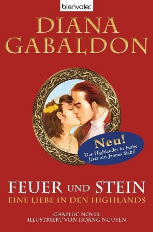 Feuer und Stein : eine Liebe in den Highlands : graphic novel Diana Gabaldon. Ill. von Hoang Nguyen. Dt. von Barbara Schnell