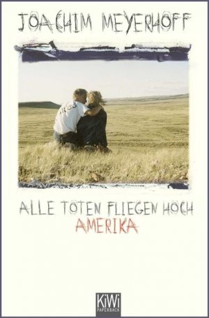 gebrauchtes Buch – Joachim Meyerhoff – Alle Toten fliegen hoch: Amerika Amerika