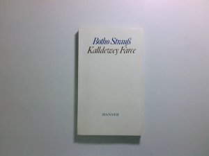 Kalldewey, Farce Botho Strauss