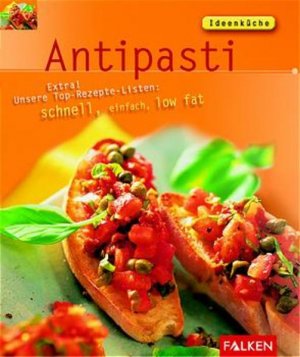 gebrauchtes Buch – Voorgang, Dietrich – Antipasti : extra! unsere Top-Rezepte-Listen: schnell, einfach, low fat [Text & Bild Dietrich Voorgang ; Amos Schliack. Red.: Dirk Katzschmann und Olaf Rappold]