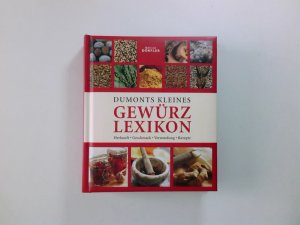 gebrauchtes Buch – Anne Iburg – Dumonts kleines Gewürzlexikon : Herkunft, Geschmack, Verwendung, Rezepte Anne Iburg