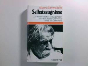 gebrauchtes Buch – Albert Schweitzer – Selbstzeugnisse Albert Schweitzer