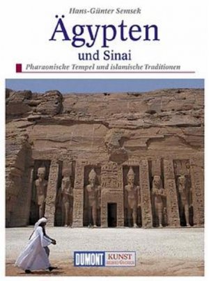 gebrauchtes Buch – Hans-Günter Semsek – Ägypten und Sinai : pharaonische Tempel und islamische Traditionen Hans-Günter Semsek