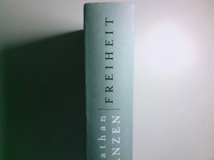 gebrauchtes Buch – Franzen, Jonathan – Freiheit : Roman Jonathan Franzen. Aus dem Engl. von Bettina Abarbanell und Eike Schönfeld