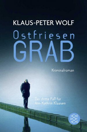 gebrauchtes Buch – Klaus-Peter Wolf – Ostfriesen-Grab : Kriminalroman Klaus-Peter Wolf