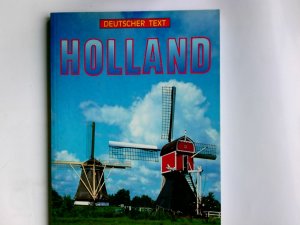 Holland : deutscher Text. Übers.: Ursula Subramanian-Möseneder