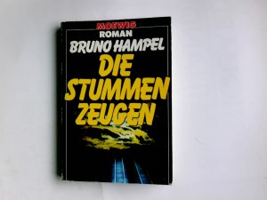 Die stummen Zeugen. Moewig ; 2106 : Roman