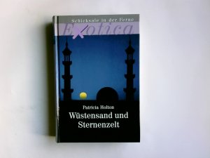 Wüstensand und Sternenzelt. Übers. aus dem Engl. von Johannes Gottwald / Exotica; Weltbild-Sammlereditionen