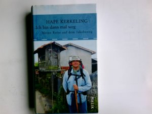 gebrauchtes Buch – Hape Kerkeling – Ich bin dann mal weg : meine Reise auf dem Jakobsweg.