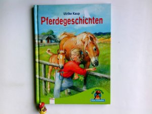 gebrauchtes Buch – Kaup, Ulrike und Milada Krautmann – Pferdegeschichten. Mit farb. Bildern von Milada Krautmann / Der Bücherbär : Kleine Geschichten