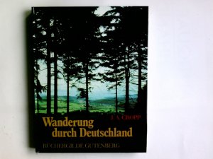 Wanderung durch Deutschland : zwischen Bodensee u. Kieler Bucht. J. A. Cropp. Mit e. Vorw. von Horst Krüger