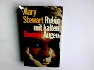 Rubin mit kalten Augen : Roman. Mary Stewart. Dt. von Ingeborg Frauke Meier