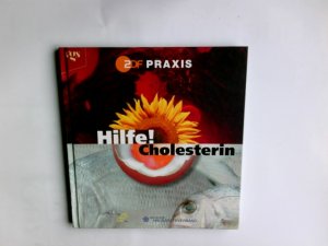 gebrauchtes Buch – Gellermann-Schultes, Claudia (Mitwirkender) – Hilfe! Cholesterin : das Praxis-Buch. Lipid-Liga ; Deutscher Hausärzteverband. Hrsg.: ZDF, Redaktion Gesundheit und Natur ... Die Autoren: Claudia Gellermann-Schultes ... Red.: Denise Mikulsky. Fotogr.: Michael Jarmusch / ZDF-Praxis