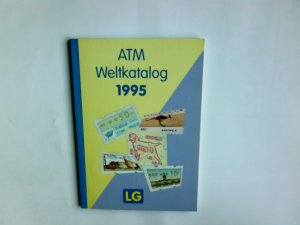 LG-ATM-Weltkatalog : Katalog der Automatenmarken 1995