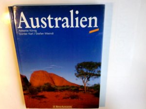 Australien. Text Annette König. Fotogr. Günter Karl und Stefan Weindl