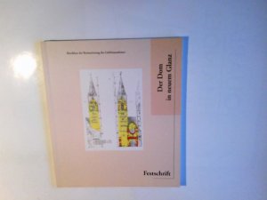 gebrauchtes Buch – Der Dom in neuem Glanz. Abschluß der Restaurierung des Liebfrauendoms. Festschrift