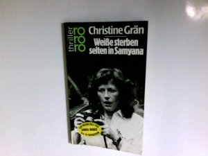 gebrauchtes Buch – Christine Grän – Weisse sterben selten in Samyana. Rororo ; 2777 : rororo-Thriller