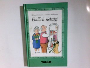 gebrauchtes Buch – Helmut Grömmer – Endlich siebzig!. Von