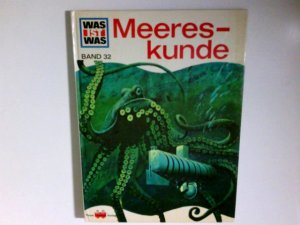 Meereskunde. von Rainer Crummenerl. Ill. von Arno Kolb und Marion Wieczorek / Was ist was ; Bd. 32